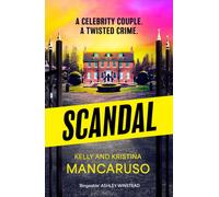 Scandal : the twisty and addictive thriller that will grip you from start to finish, the unmissable follow up to RUMOURED