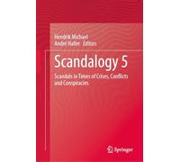 Scandalogy 5: Scandals in Times of Crises, Conflicts and Conspiracies