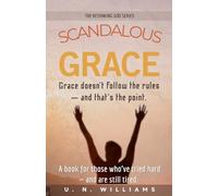 Scandalous Grace: 3 (The Rethinking God)