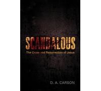 Scandalous: The Cross and Resurrection of Jesus (Re: Lit Books)