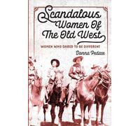 Scandalous Women of the Old West