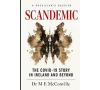 Scandemic: The COVID-19 Story in Ireland and beyond