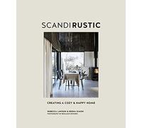 Scandi Rustic : Creating a Cozy & Happy Home