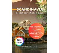 Scandinavia Guida di viaggio 2026: Una regione del Nord Europa dove i paesi sono strettamente legati da storia, cultura e lingua.