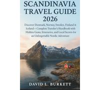 Scandinavia Travel Guide 2026: Discover Denmark, Norway, Sweden, Finland & Iceland Complete Traveler’s Handbook with Hidden Gems, Itineraries, and Local Secrets for an Unforgettable Nordic Adventure.