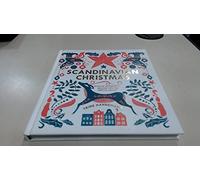 Scandinavian Christmas: over 80 celebratory recipes for the festive season