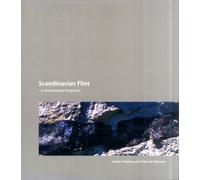 Scandinavian Flint: An Archaeological Perspective