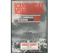 Scandinavian Misadventure: Campaign in Norway, 1940