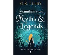 Scandinavian Myths and Legends: The Hidden Folk