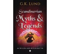 Scandinavian Myths and Legends: Witches and Witchcraft: 4