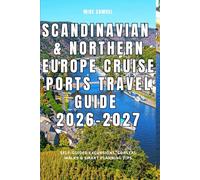 Scandinavian & Northern Europe Cruise Ports Travel Guide 2026-2027: Self-Guided Excursions, Coastal Walks & Smart Planning Tips (European Travel books & Christmas Guides)