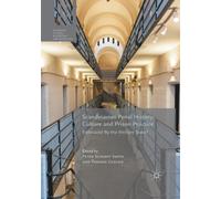 Scandinavian Penal History, Culture and Prison Practice : Embraced By the Welfare State?