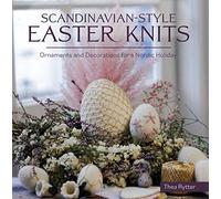 Scandinavian Style Easter Knits: Ornaments and Decorations for a Nordic Holiday