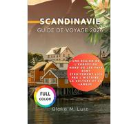 Scandinavie Guide de voyage 2026: Une région de l’Europe du Nord où les pays sont étroitement liés par l’histoire, la culture et la langue.