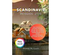 Scandinavië Reisgids 2026: Een regio in Noord-Europa waar de landen nauw met elkaar verbonden zijn door geschiedenis, cultuur en taal.