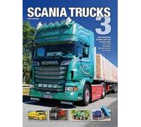 Scania Trucks 3: Die schönsten Scania-LKW aus ganz Europa