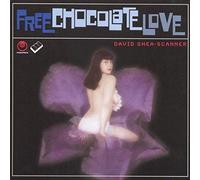 Scanner and David She - Free Chocolate Love