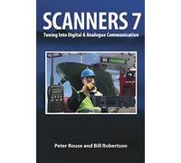 Scanners 7: Tuning Into Digital & Analogue Communication