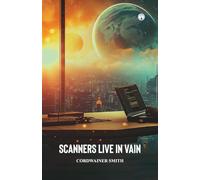 SCANNERS LIVE IN VAIN