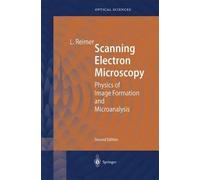 Scanning Electron Microscopy: Physics of Image Formation and Microanalysis