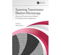 Scanning Transmission Electron Microscopy: Advanced Characterization Methods for Materials Science Applications