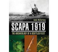 Scapa 1919: The Archaeology of a Scuttled Fleet