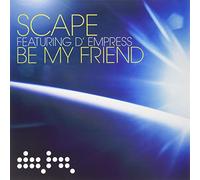 Scape Ft D'empress - Be My Friend [12" VINYL]