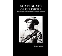 Scapegoats of the Empire: The True Story of the Bushveldt Carbineers