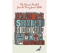 Scapegoats, Shambles and Shibboleths: The Queen's English from the King James Bible