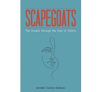Scapegoats: The Gospel through the Eyes of Victims