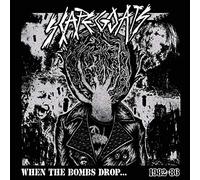 Scapegoats - When The Bombs Drop... 1982-86 (Digipac)