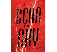 Scar the Sky : A Novel