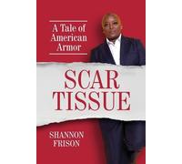 Scar Tissue: A Tale of American Armor
