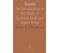 Scarabs: An Introduction to the Study of Egyptian Seals and Signet Rings