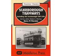 Scarborough Tramways: Including the Scarborough Cliff Lifts