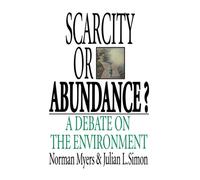 Scarcity or Abundance? : A Debate on the Environment
