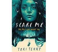 Scare Me: A darkly twisting supernatural YA thriller - read if you dare!