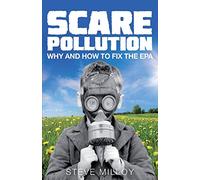 Scare Pollution: Why and How to Fix the EPA