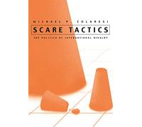 Scare Tactics: The Politics of International Rivalry (Syracuse Studies on Peace & Conflict Resolution)