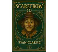 Scarecrow: Tales From The Land Of Oz