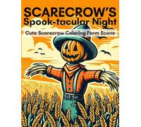 Scarecrow's Spook-tacular Night: Cute Scarecrow Coloring Farm Scene