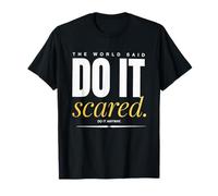 Scared? Do it Anyway T-Shirt