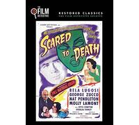 Scared to Death (The Film Detective Restored Version)