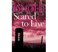 Scared to Live (Cooper and Fry Crime Series, Book 7)