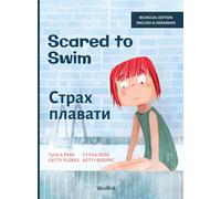Scared to Swim / Страх плавати: Bilingual English-Ukrainian Edition of Scared to Swim