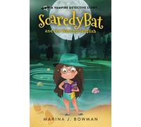 Scaredy Bat and the Missing Jellyfish: Full Color: 3 (Scaredy Bat: A Vampire Detective Series)
