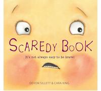 Scaredy Book : It's not always easy to be brave!