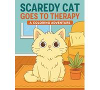 Scaredy Cat Goes to Therapy: A Coloring Adventure