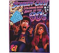 SCAREDY-CATS! COLORING BOOK BACK TO THE EIGHTIES: 8.5"x11" Funny 80s Throwback Coloring Book for Kids Teens and Adults with Bold Easy Scared Faces