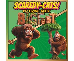 SCAREDY-CATS! COLORING BOOK: BIGFOOT (SCAREDY-CATS! COLORING BOOK Series)